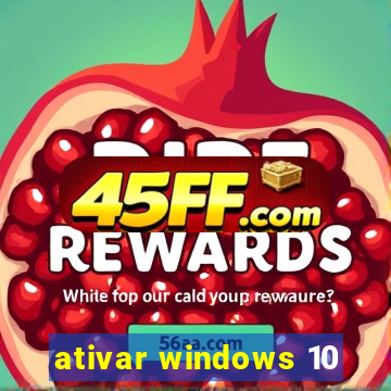 ativar windows 10